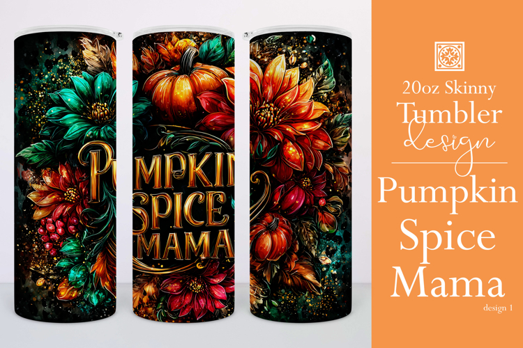 Pumpkin Spice Mama Tumbler Wrap, Sublimation Fall Tumbler w1