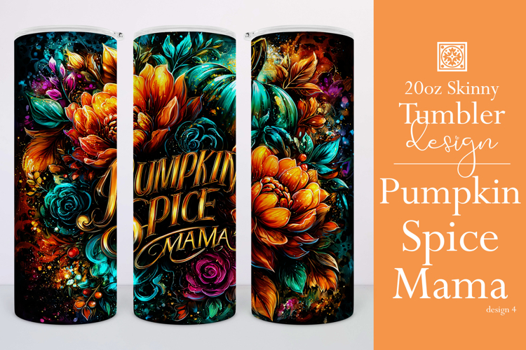 Pumpkin Spice Mama Tumbler Wrap, Sublimation Fall Tumbler w4