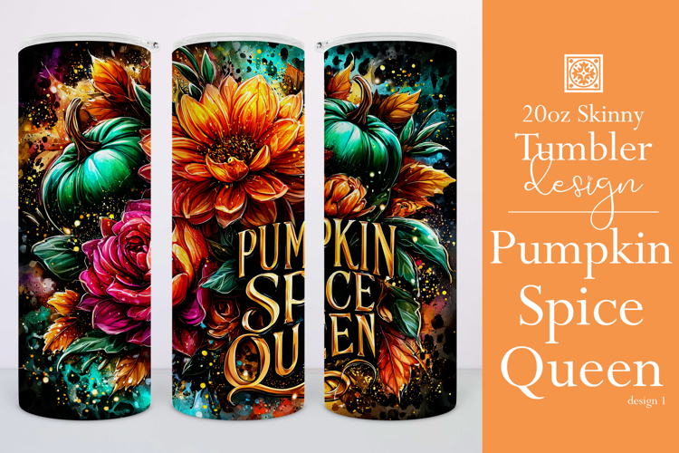 Pumpkin Spice Queen Tumbler Wrap, Sublimation Fall Tumbler 1