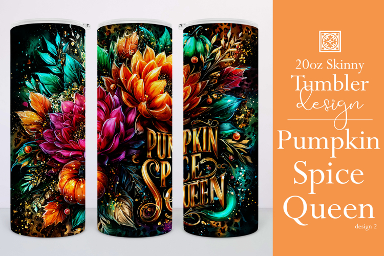 Pumpkin Spice Queen Tumbler Wrap, Sublimation Fall Tumbler 2