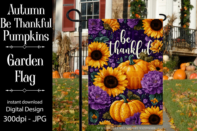 Autumn Garden Flag, Sublimation Be Thankful Garden Flag, d1