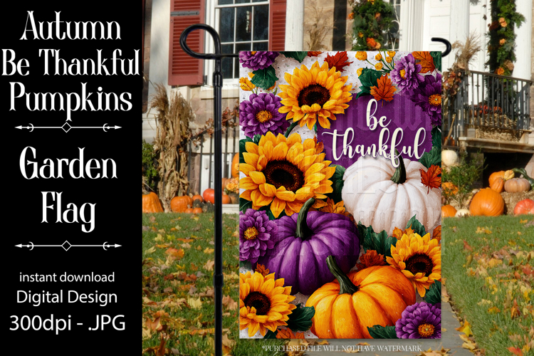 Autumn Garden Flag, Sublimation Be Thankful Garden Flag, d2