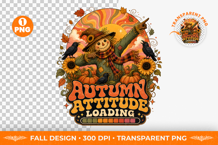 Autumn Attitude Scarecrow Fall T-Shirt Sublimation Design