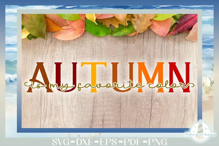 Autumn Is My Favorite Color, Knockout Text Quote SVG