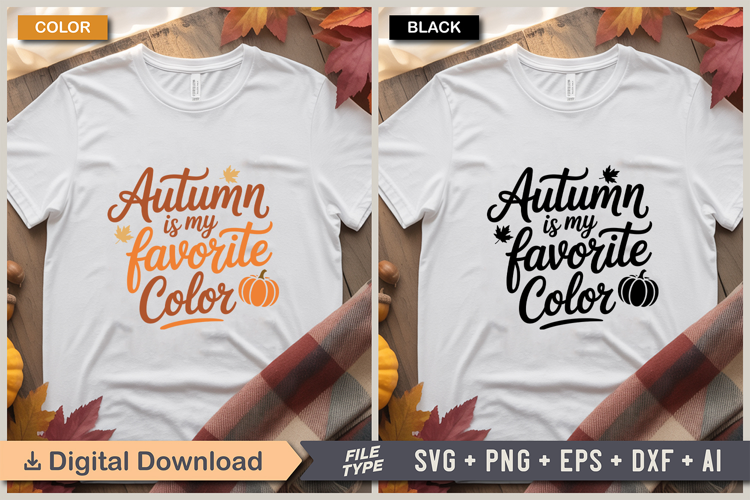 Autumn Is My Favorite Color SVG File | Fall SVG | Autumn SVG