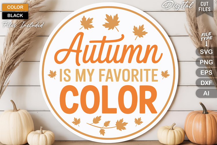 Autumn Is My Favorite Color SVG File | Fall Round Sign SVG