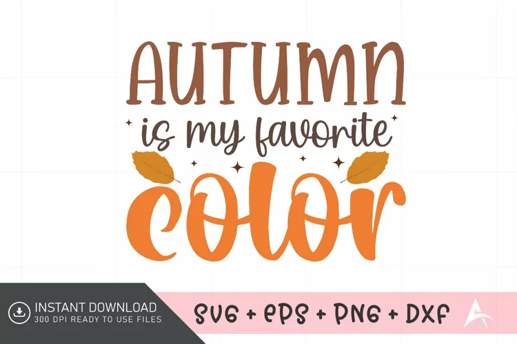 Autumn is my favorite color SVG , Autumn Quote SVG