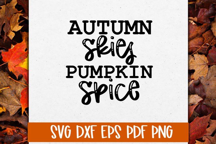 Autumn Skies Pumpkin Spice SVG Cut file