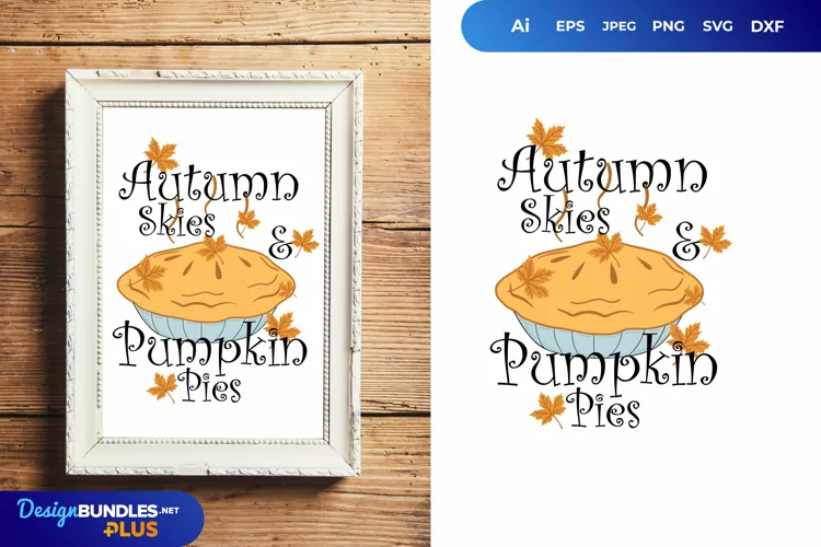 Autumn Skies & Pumpkin Pies SVG
