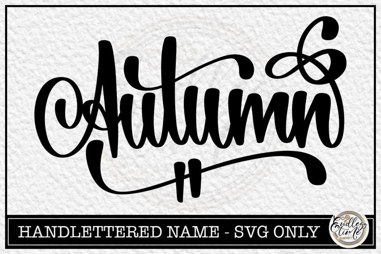 Autumn - Handlettered Name SVG Cut file With Flourishes