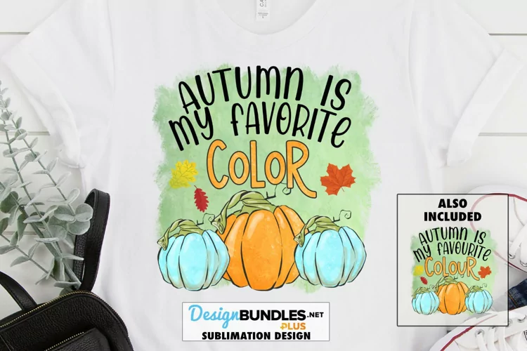 Colored Pumpkins Autumn Is My Favorite Color Sublimation PNG