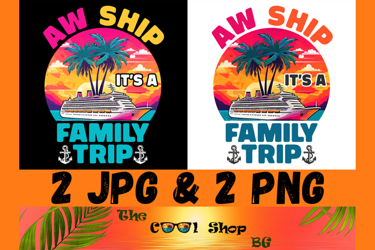 Aw Ship It's A Family Trip Png, Family Cruise Png example image 1