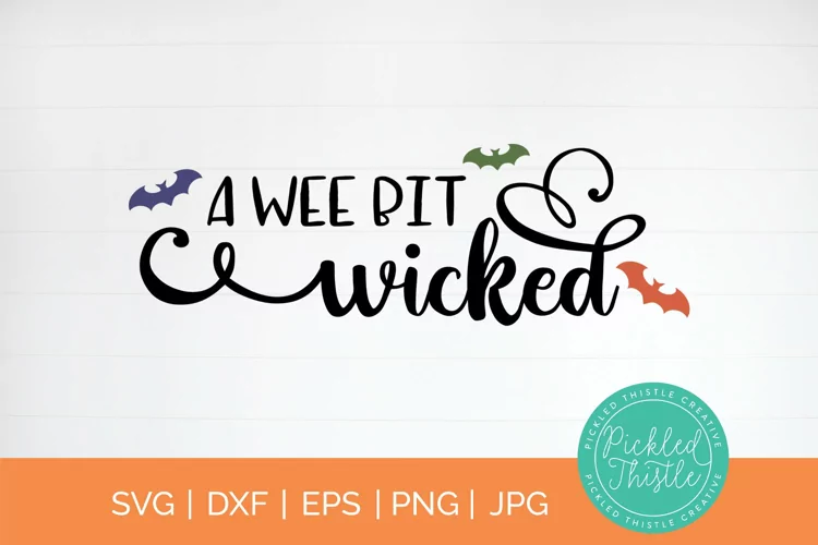 Halloween SVG - A Wee Bit Wicked