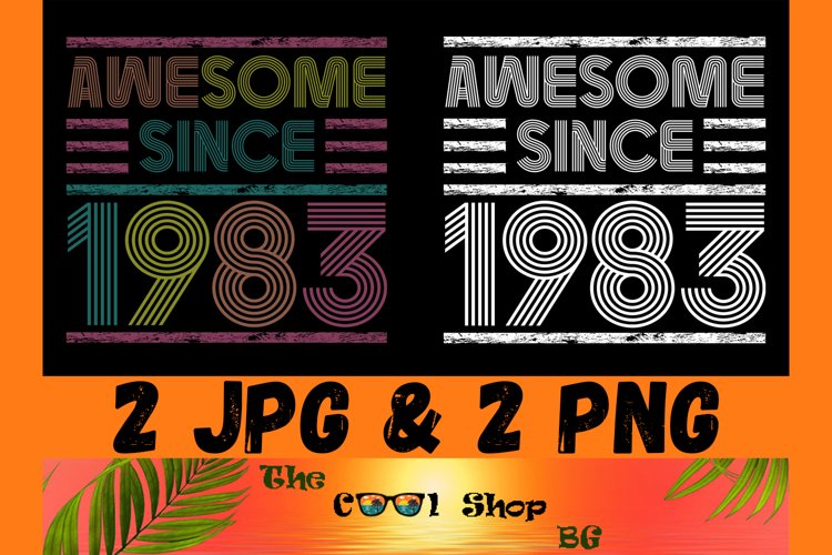 Awesome Since 1983 Birthday Png, 40th Birthday Png