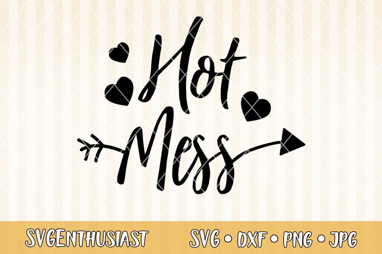Hot mess SVG cut file example image 1