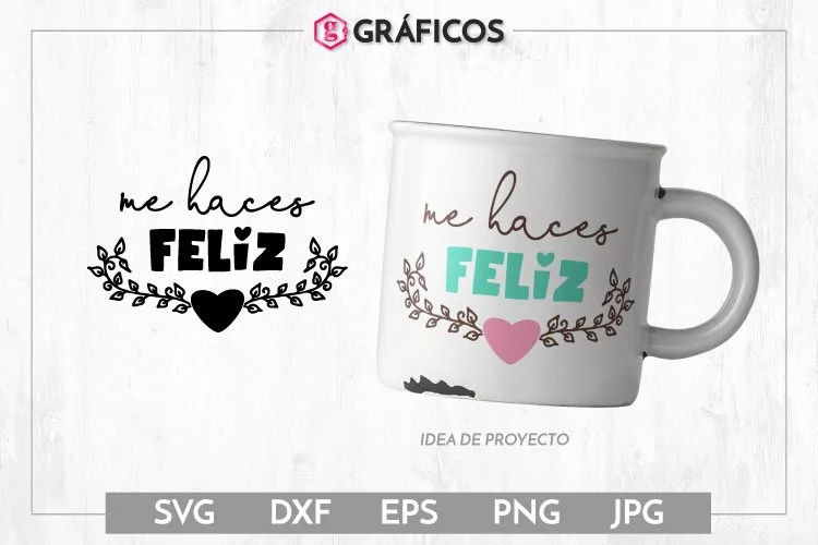 Me haces feliz SVG - Diseño San Valentin
