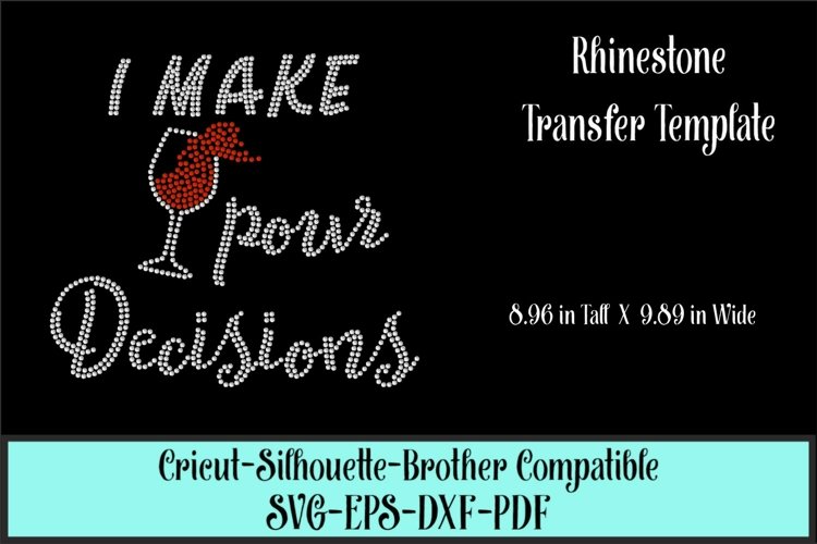 Pour Decisions - Wine Rhinestone SVG Template