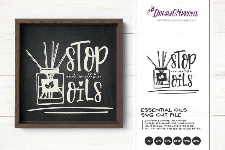 Stop and Smell the Oils SVG | Essential Oils SVG example image 1