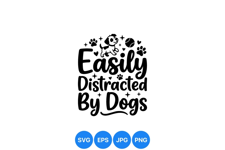 Cute Easily Distracted By Dogs SVG Cut File