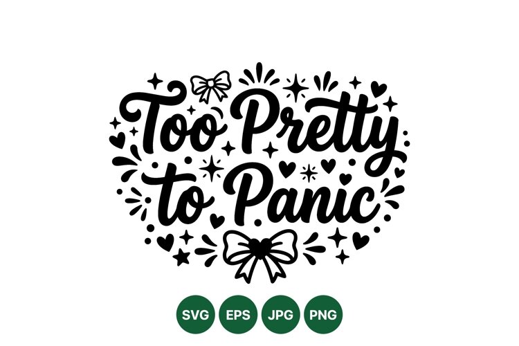 Hand Lettered Too Pretty To Panic SVG Cut Design example image 1