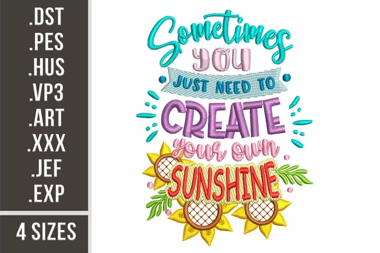 Sometimes You Need to Create Your Own Sunshine | Embroidery