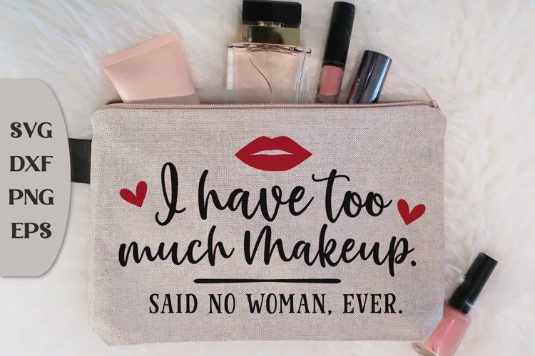 I Have Too Much Makeup. Said No Woman, Ever.