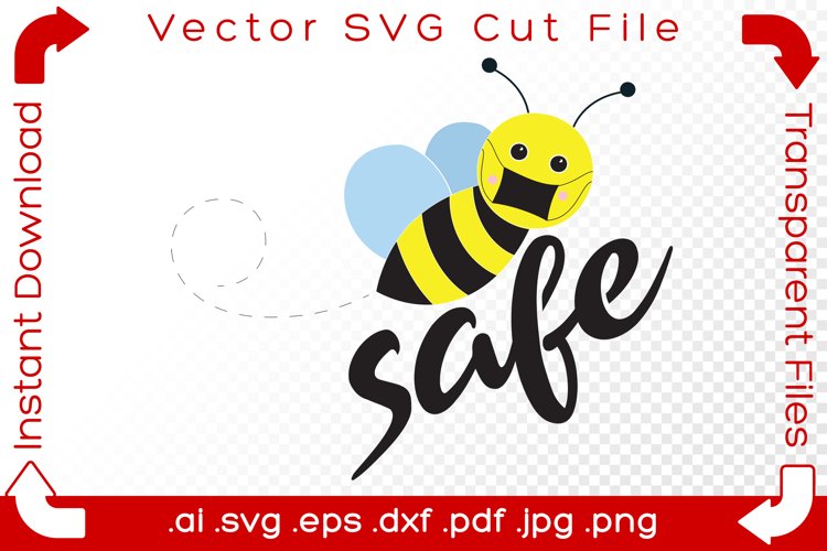 Bee Safe SVG Bumblebee Word Pun Cut File for Crafters/Makers example image 1