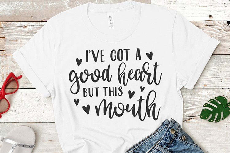 I've got a good heart but this mouth | Funny Quote example image 1