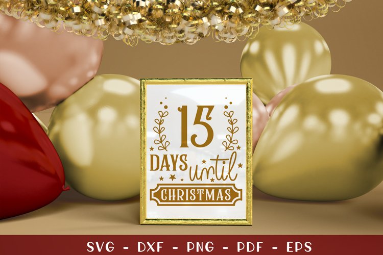 15 Days Until Christmas, Christmas Farmhouse SVG, DXF, PNG example image 1