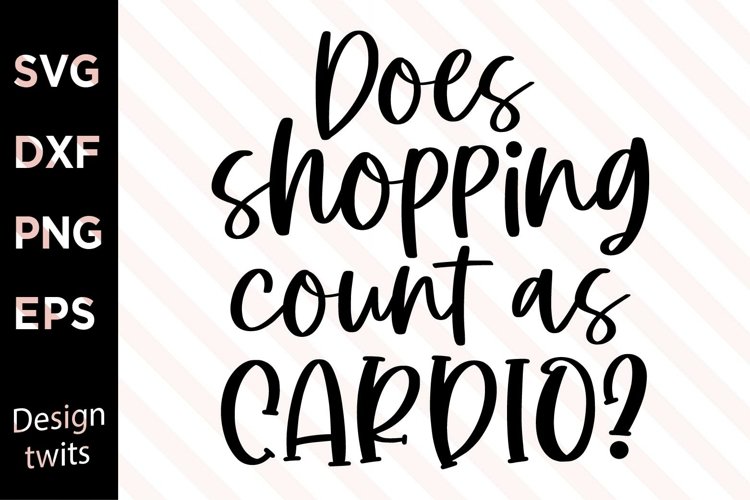 Does Shopping Count As Cardio SVG