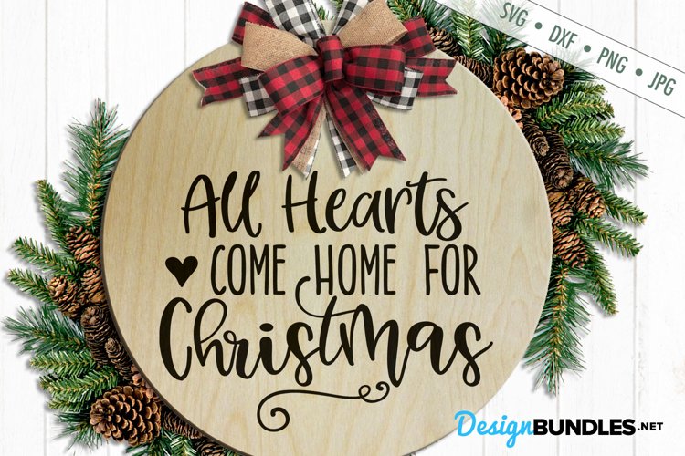 All Hearts Come Home For Christmas SVG | Christmas SVG