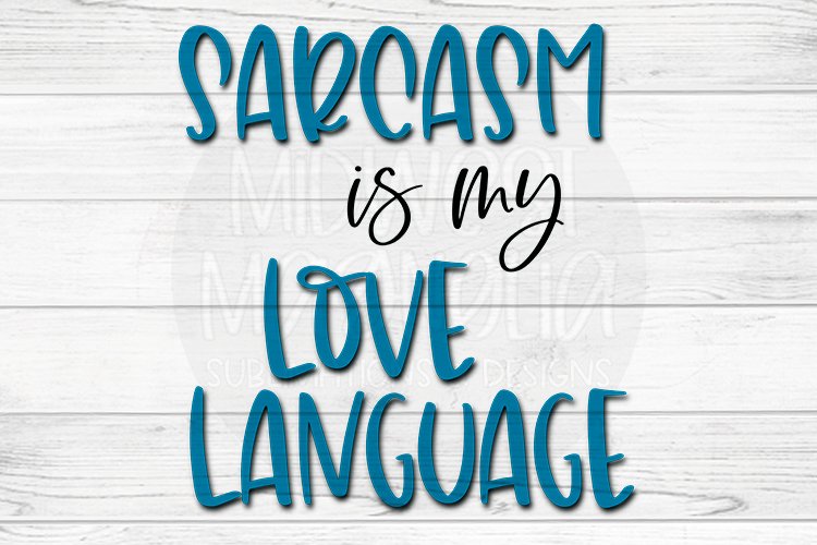 Sarcasm is My Love Language example image 1