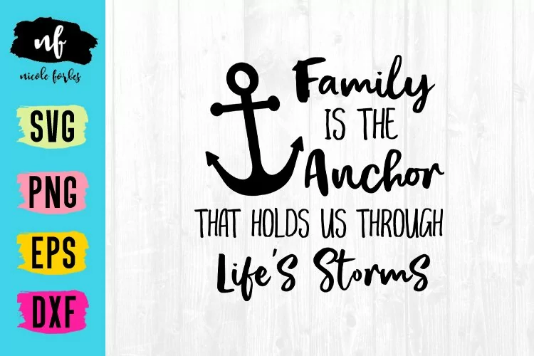 Family Is The Anchor SVG Cut File