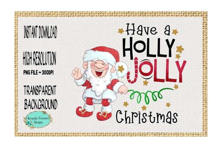 Have a Holly Jolly Christmas. Sublimation Design example image 1
