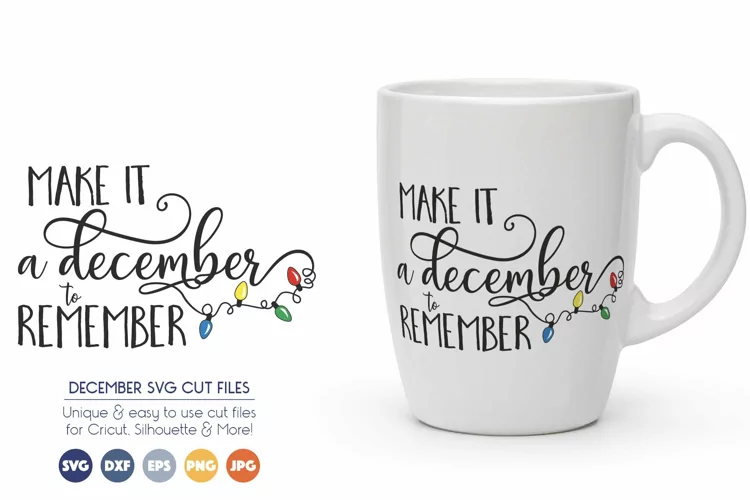 December SVG Files - Make it a December to Remember