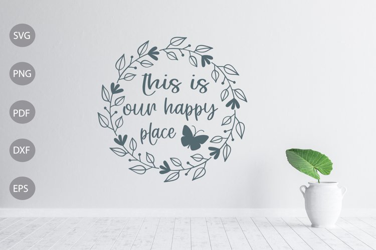 This Is Our Hapoy Place - Farmhouse SVG Design example image 1