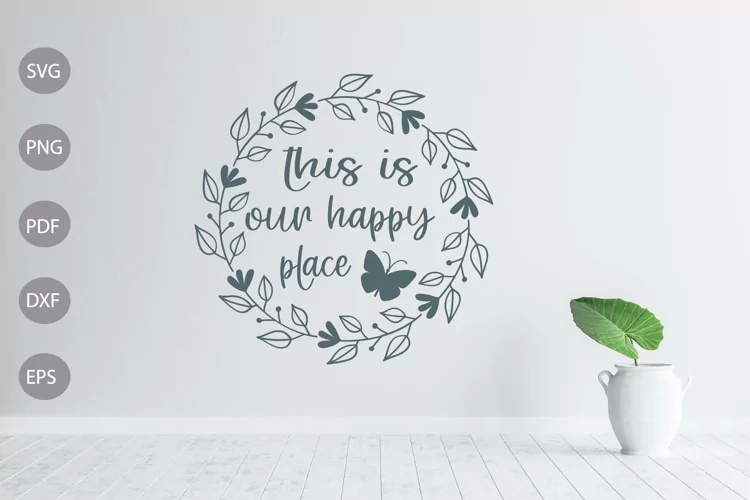 This Is Our Hapoy Place - Farmhouse SVG Design
