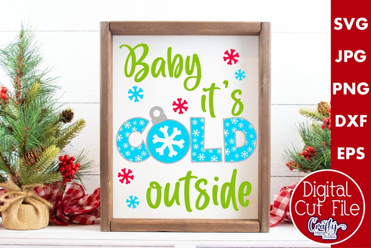 Baby It's Cold Outside Christmas Farmhouse Sign Svg example image 1