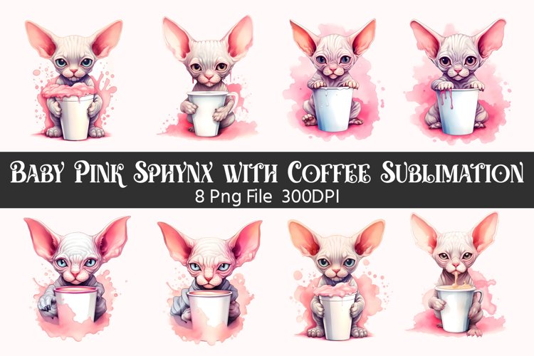 Baby Pink Sphynx with Coffee Sublimation Bundle