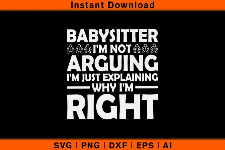 Babysitter I'm not Arguing