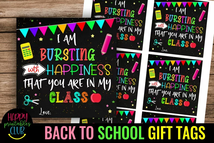 I Am Bursting With Happiness-Back to School Year Gift Tags