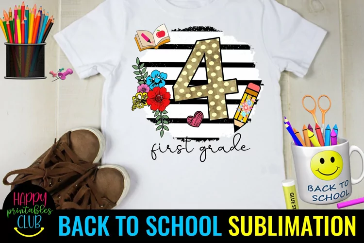 Fourth Grade Back to School Sublimation Design- First Day