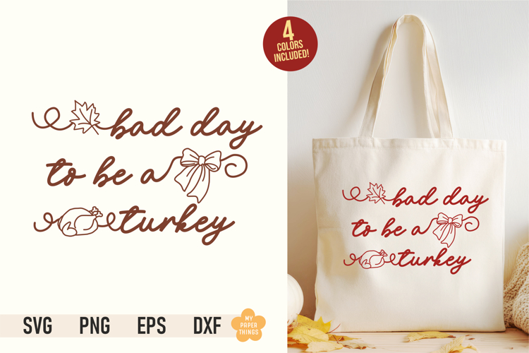 Bad Day to Be a Turkey SVG | Thanksgiving Cut File