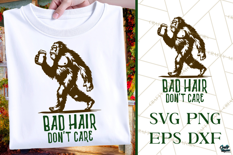 Funny Bigfoot SVG|PNG | Bad Hair Dont Care