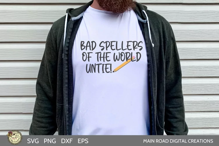 Bad Spellers of The World Untie-Funny SVG File