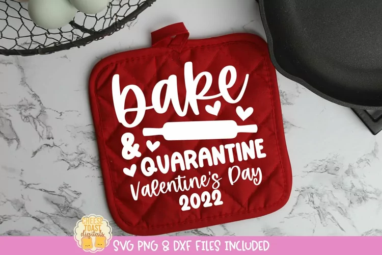 Bake and Quarantine SVG | 2022 Valentine's Day Pot Holder