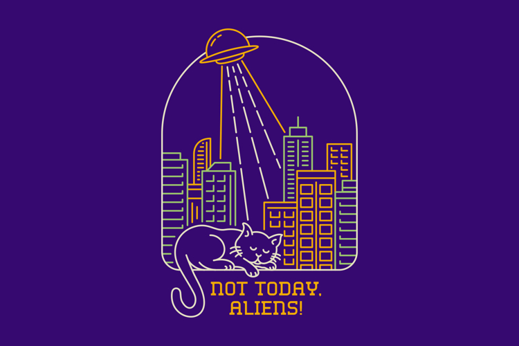 Not Today Aliens