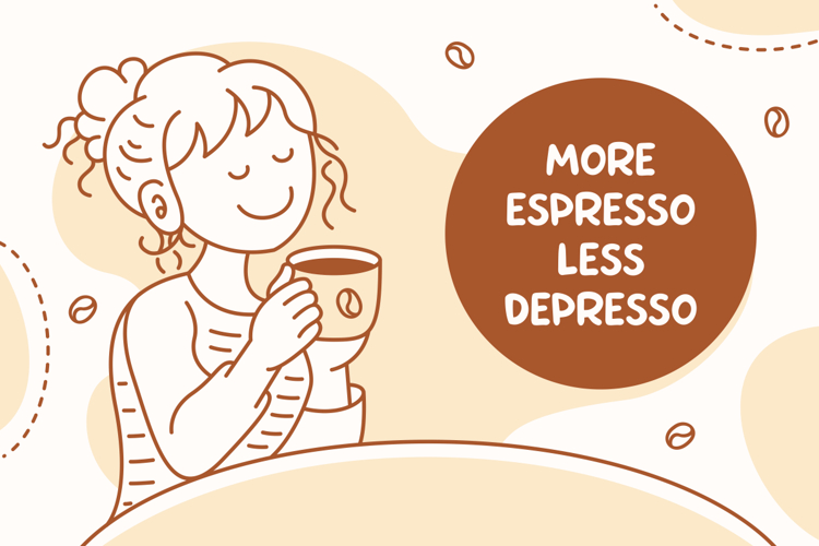More Espresso Less Depresso Coffee Addict