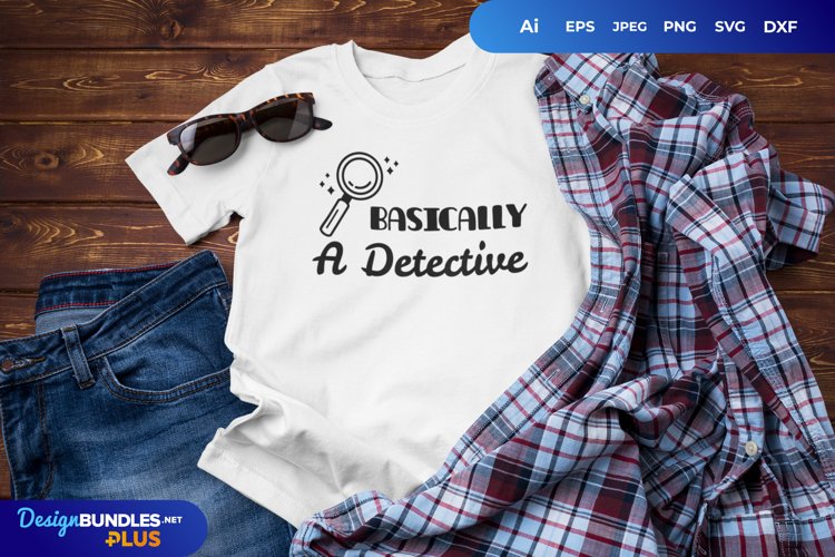 Basically A Detective SVG File example image 1