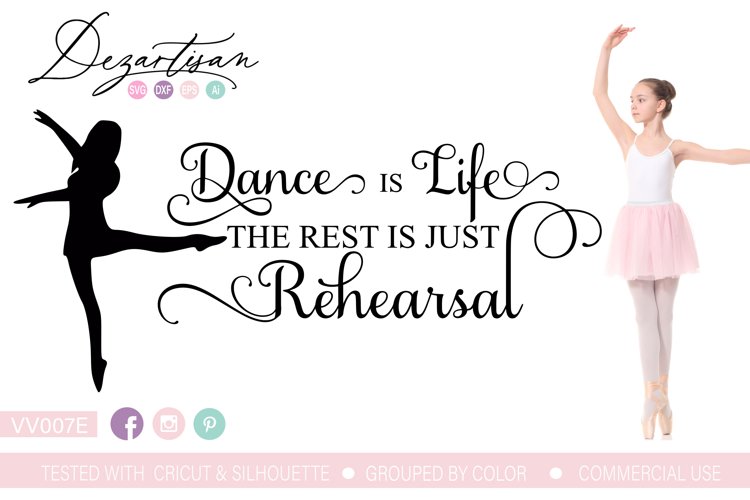 Dance is Life Rehearsal SVG DXF cut file example image 1